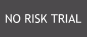 No Risk Trial